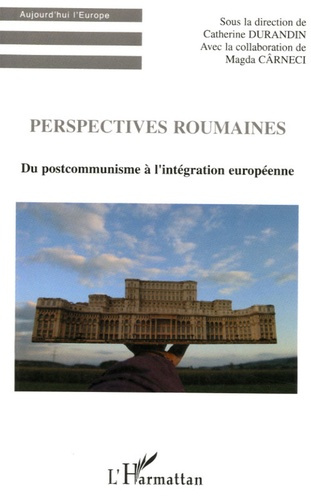 Emprunter Perspectives roumaines . Du postcommunisme à l'intégration européenne livre