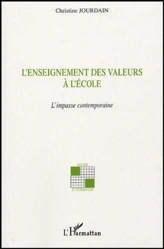 Emprunter L'enseignement des valeurs à l'école. L'impasse contemporaine livre
