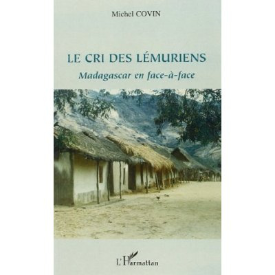 Emprunter Le cri des lémuriens. Madagascar en face-à-face livre