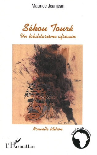 Emprunter Sékou Touré. Un totalitarisme africain livre