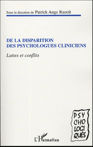 Emprunter De la disparition des psychologues cliniciens. Luttes et conflits entre cliniciens et cognitivistes, livre