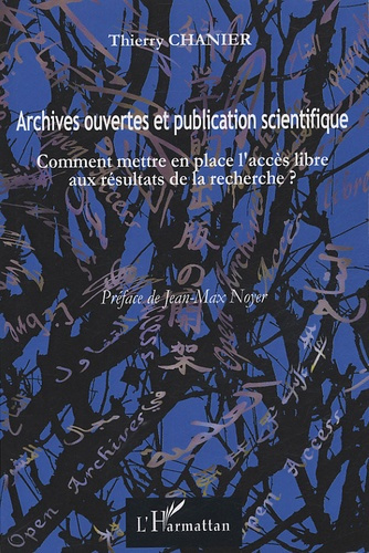 Emprunter Archives ouvertes et publication scientifique. Comment mettre en place l'accès libre aux résultats d livre