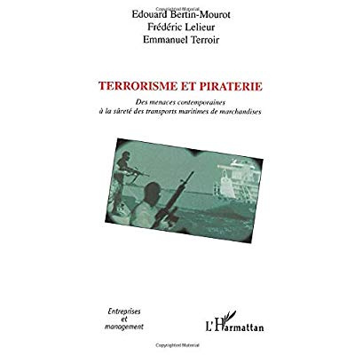 Emprunter Terrorisme et piraterie. Des menaces contemporaines à la sûreté des transports maritimes de marchand livre