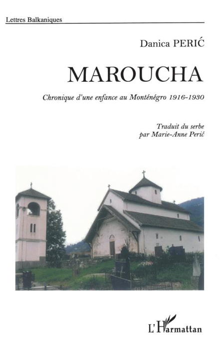 Emprunter Maroucha. Chronique d'une enfance au Monténégro 1916-1930 livre