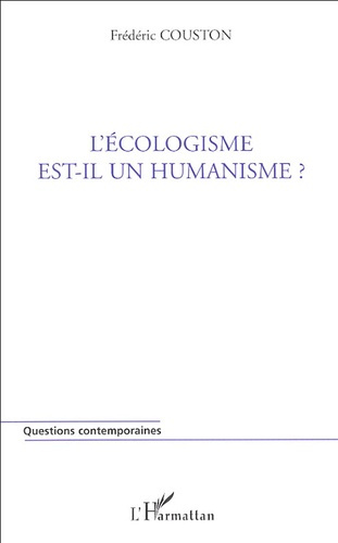 Emprunter L'écologisme est-il un humanisme ? livre