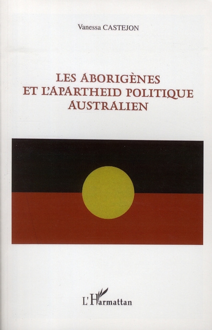 Emprunter Les aborigènes et l'apartheid politique australien livre