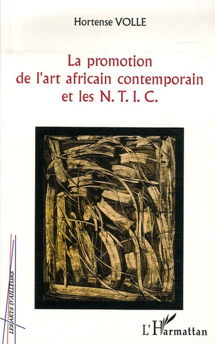 Emprunter PROMOTION DE L'ART AFRICAIN CONTEMPORAIN ET LES NTIC livre