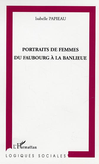 Emprunter Portraits de femmes du faubourg à la banlieue livre