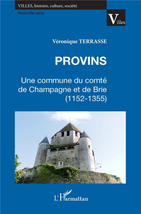 Emprunter Provins : Une commune du comté de Champagne et de Brie (1152-1355) livre