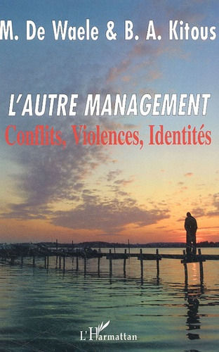 Emprunter L'autre management. Conflits, Violences, Identités livre