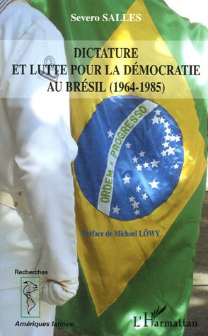 Emprunter Dictature et lutte pour la démocratie au Brésil (1964-1985) livre