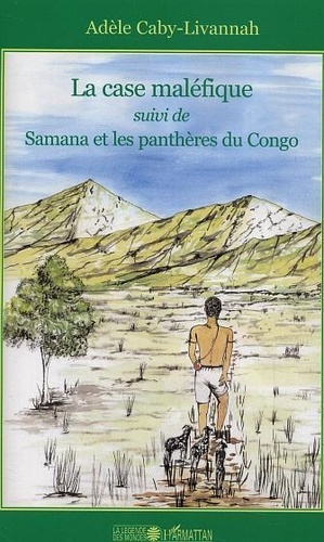Emprunter La case maléfique suivi de Samana et les panthères du Congo livre