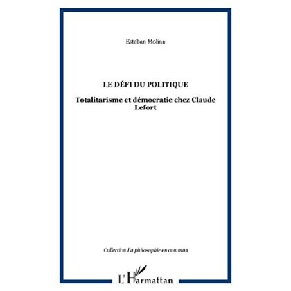 Emprunter Le défi du politique. Totalitarisme et démocratie chez Claude Lefort livre