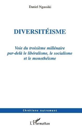 Emprunter Diversitéisme. Voie du troisième millénaire par-delà le libéralisme, le socialisme et le monothéisme livre