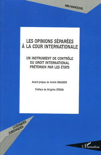 Emprunter Les opinions séparées à la cour internationale. Un instrument de contrôle du droit international pét livre