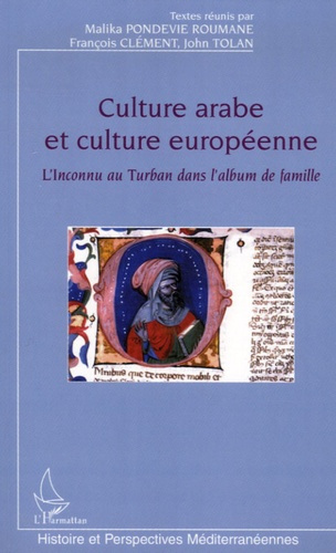 Emprunter Culture arabe et culture européenne. L'inconnu au turban dans l'album de famille livre
