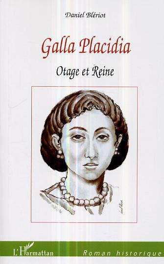 Emprunter Galla Placidia. Otage et reine livre