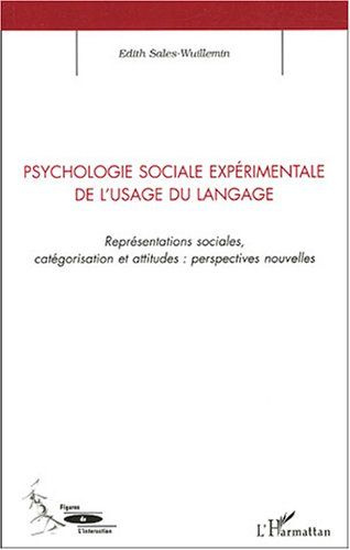Emprunter Psychologie sociale expérimentale de l'usage du langage. Représentations sociales, catégorisation et livre