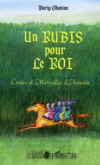 Emprunter Un rubis pour le roi. Contes et merveilles d'Arménie livre