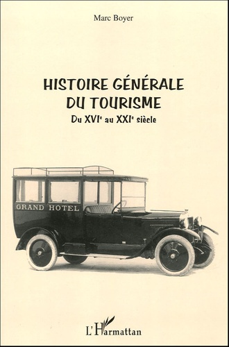 Emprunter Histoire générale du tourisme du XVIe au XXIe siècle livre
