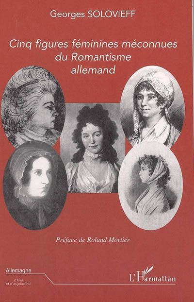 Emprunter Cinq figures féminines méconnues du romantisme allemand livre