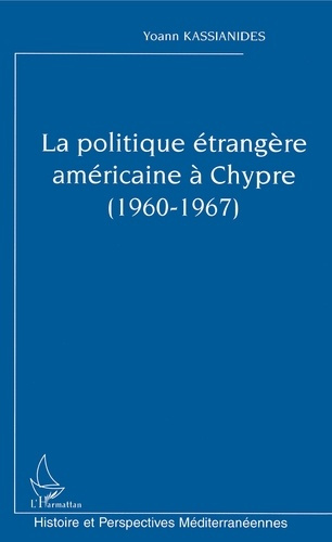 Emprunter La politique étrangère américaine à Chypre (1960-1967) livre