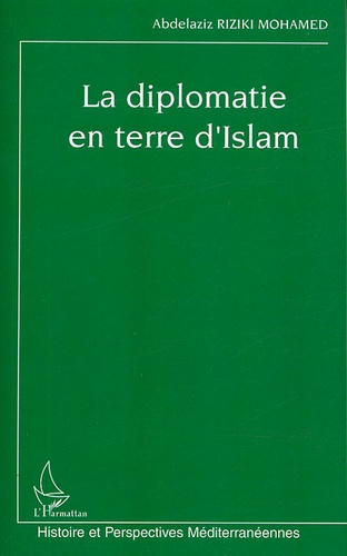 Emprunter La diplomatie en terre d'Islam livre