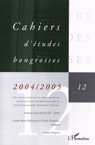 Emprunter Cahiers d'études hongroises N° 12/2004-2005 : Les deux faces de la modernité en architecture : ornem livre