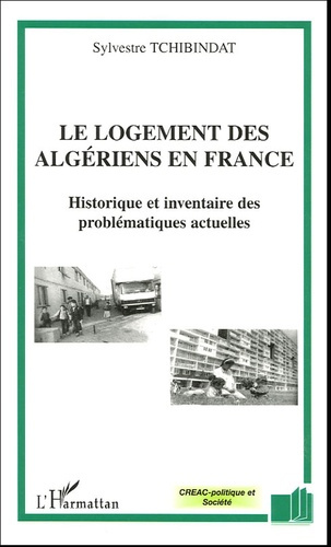 Emprunter Le logement des algériens en France. Historique et inventaire des problématiques actuelles livre