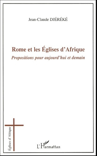 Emprunter Rome et les Eglises d'Afrique. Propositions pour aujourd'hui et demain livre