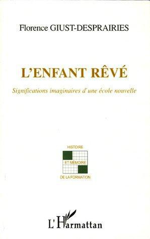Emprunter L'enfant rêvé. Significations imaginaires d'une école nouvelle livre