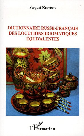 Emprunter Dictionnaire russe-français des locutions idiomatiques équivalentes livre