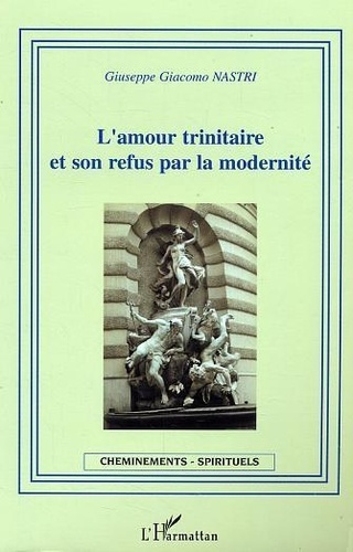 Emprunter L'amour trinitaire et son refus par la modernité livre