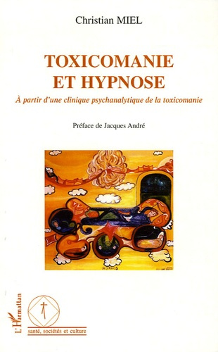 Emprunter Toxicomanie et hypnose. A partir d'une clinique psychanalytique de la toxicomanie livre