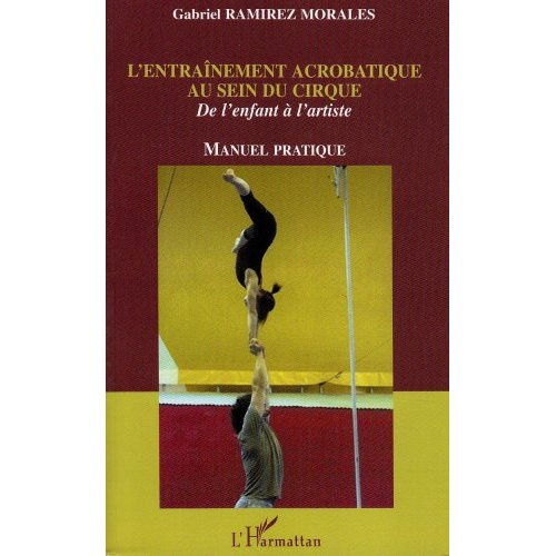 Emprunter L'entraînement acrobatique au sein du cirque. De l'enfant à l'artiste livre