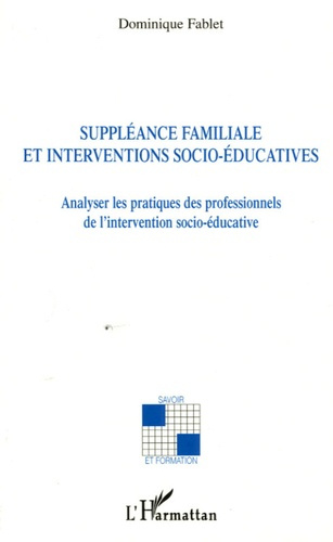 Emprunter Suppléance familiale et interventions socio-éducatives. Analyser les pratiques des professionnels de livre