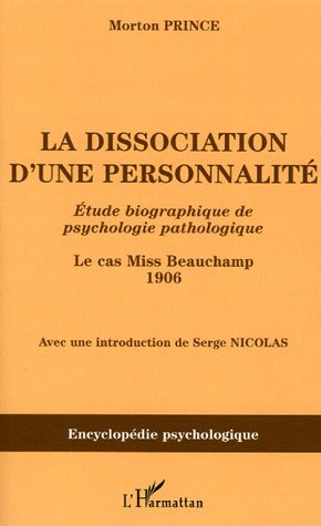 Emprunter La dissociation d'une personnalité. Etude biographique de psychologie pathologique livre