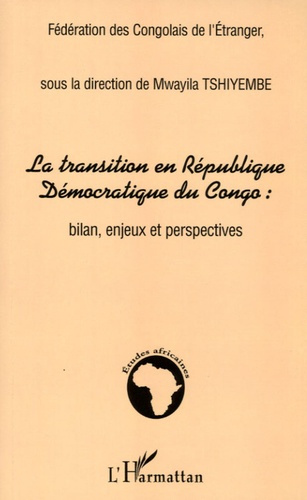 Emprunter La transition en République Démocratique du Congo : bilan, enjeux et perspectives livre