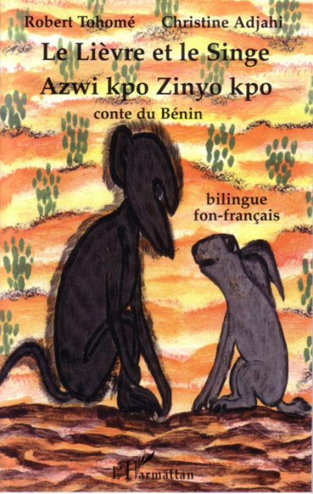 Emprunter Le Lièvre et le Singe. Edition bilingue fon-français livre