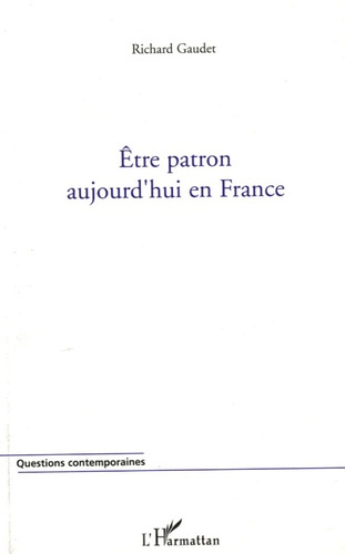 Emprunter Etre patron aujourd'hui en France livre