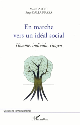 Emprunter En marche vers un idéal social. Homme, individu, citoyen livre