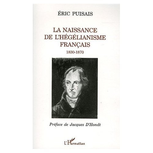 Emprunter La naissance de l'hégélianisme français 1830-1870 livre