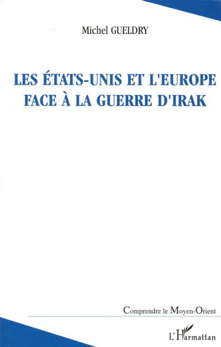 Emprunter Les Etats-Unis et l'Europe face à la guerre d'Irak livre