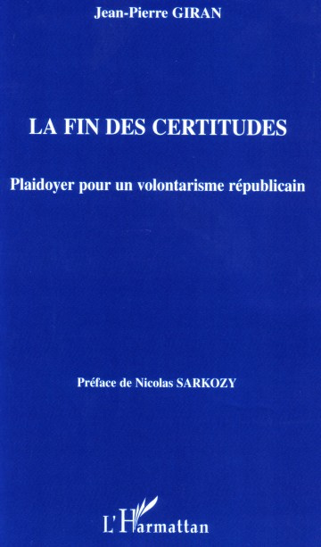 Emprunter LA FIN DES CERTITUDES - PLAIDOYER POUR UN VOLONTARISME REPUBLICAIN livre