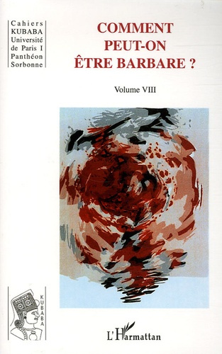 Emprunter Cahiers Kubaba Volume 8 : Comment peut-on être barbare ? livre