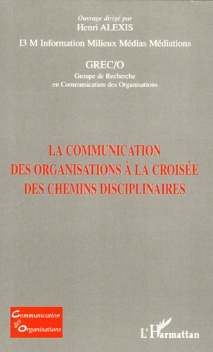 Emprunter La communication des organisations à la croisée des chemins disciplinaires livre