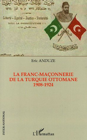 Emprunter La Franc-Maçonnerie de la Turquie ottomane 1908-1924 livre