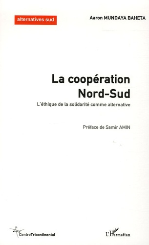 Emprunter La coopération Nord-Sud. L'éthique de la solidarité comme alternative livre