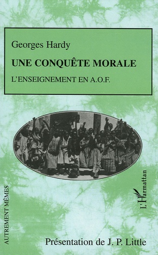 Emprunter Une conquête morale. L'enseignement en AOF livre