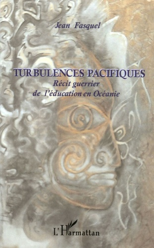 Emprunter Turbulences Pacifiques. Récit guerrier de l'éducation en Océanie livre